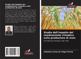 Studio dell'impatto del cambiamento climatico sulla produzione di mais