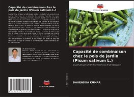 Capacité de combinaison chez le pois de jardin (Pisum sativum L.)