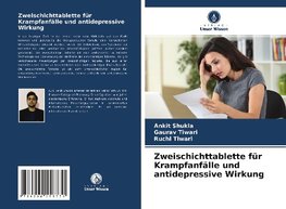 Zweischichttablette für Krampfanfälle und antidepressive Wirkung