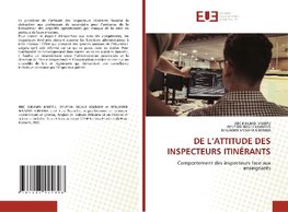 DE L'ATTITUDE DES INSPECTEURS ITINÉRANTS