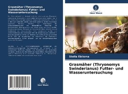 Grasmäher (Thryonomys Swinderianus) Futter- und Wasseruntersuchung