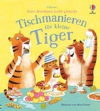 Gutes Benehmen leicht gemacht: Tischmanieren für kleine Tiger