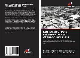 SOTTOSVILUPPO E DIPENDENZA NEL CERRADO DEL PIAUI