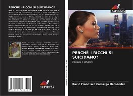 PERCHÉ I RICCHI SI SUICIDANO?