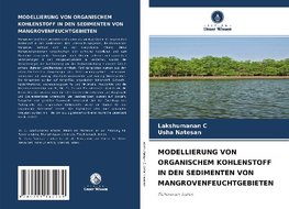 MODELLIERUNG VON ORGANISCHEM KOHLENSTOFF IN DEN SEDIMENTEN VON MANGROVENFEUCHTGEBIETEN