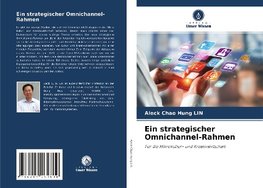 Ein strategischer Omnichannel-Rahmen