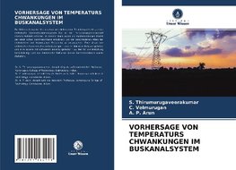 VORHERSAGE VON TEMPERATURS CHWANKUNGEN IM BUSKANALSYSTEM