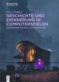 Geschichte und Erinnerung in Computerspielen