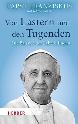 Von Lastern und den Tugenden