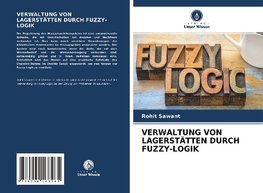 VERWALTUNG VON LAGERSTÄTTEN DURCH FUZZY-LOGIK