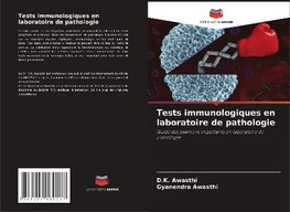 Tests immunologiques en laboratoire de pathologie