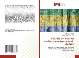 Légalité des bois des Forêts communautaires du GABON