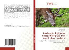 Étude toxicologique et histopathologique d'un insecticides « rustilan »