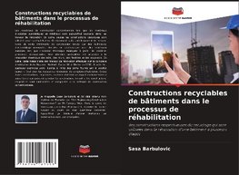 Constructions recyclables de bâtiments dans le processus de réhabilitation