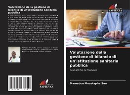 Valutazione della gestione di bilancio di un'istituzione sanitaria pubblica