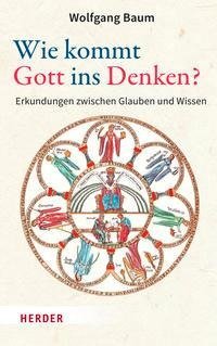 Wie kommt Gott ins Denken?