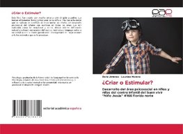 ¿Criar o Estimular?