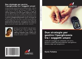 Due strategie per gestire l'iperglicemia tra i soggetti umani