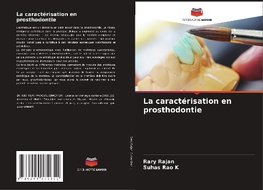 La caractérisation en prosthodontie