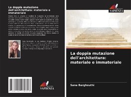 La doppia mutazione dell'architettura: materiale e immateriale