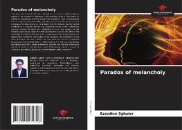 Paradox of melancholy