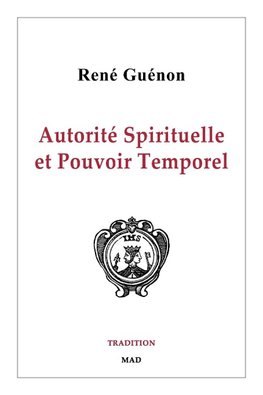 Autorité Spirituelle et Pouvoir Temporel