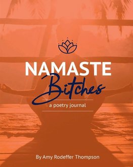 Namaste Bitches