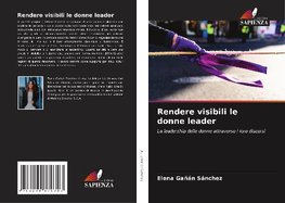 Rendere visibili le donne leader