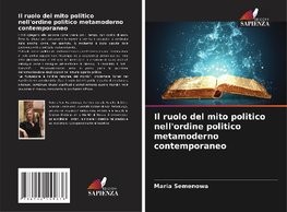 Il ruolo del mito politico nell'ordine politico metamoderno contemporaneo