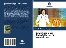 Umweltbedingte Risikofaktoren für Lungenkrebs