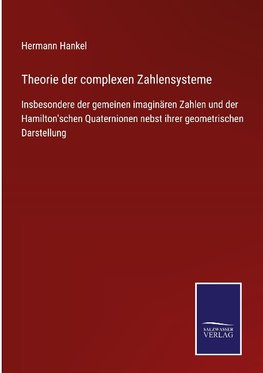 Theorie der complexen Zahlensysteme