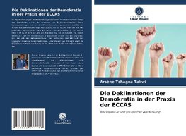 Die Deklinationen der Demokratie in der Praxis der ECCAS