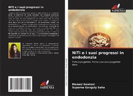 NiTi e i suoi progressi in endodonzia