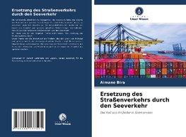 Ersetzung des Straßenverkehrs durch den Seeverkehr