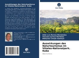 Auswirkungen des Naturtourismus im Viñales-Nationalpark. Kuba