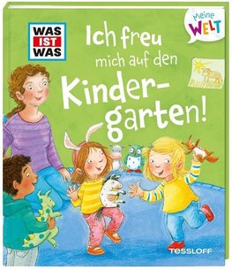 WAS IST WAS Meine Welt Ich freu mich auf den Kindergarten!