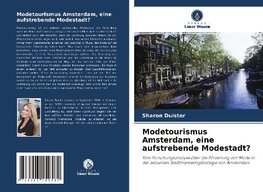 Modetourismus Amsterdam, eine aufstrebende Modestadt?