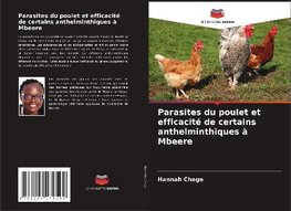 Parasites du poulet et efficacité de certains anthelminthiques à Mbeere