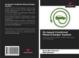 On-board Combined Motor/Charger System