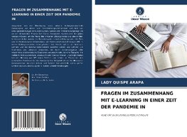 FRAGEN IM ZUSAMMENHANG MIT E-LEARNING IN EINER ZEIT DER PANDEMIE IN