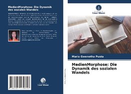 MedienMorphose: Die Dynamik des sozialen Wandels