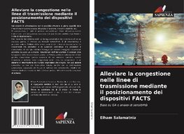 Alleviare la congestione nelle linee di trasmissione mediante il posizionamento dei dispositivi FACTS