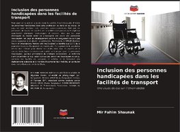 Inclusion des personnes handicapées dans les facilités de transport