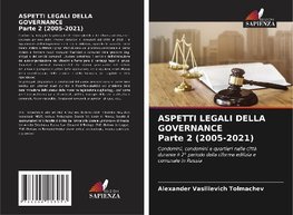 ASPETTI LEGALI DELLA GOVERNANCE Parte 2 (2005-2021)