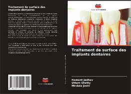 Traitement de surface des implants dentaires