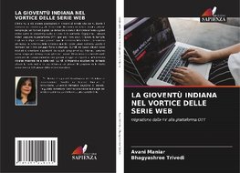 LA GIOVENTÙ INDIANA NEL VORTICE DELLE SERIE WEB