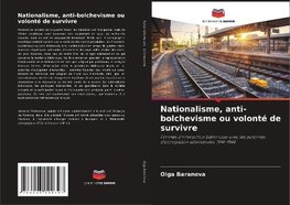 Nationalisme, anti-bolchevisme ou volonté de survivre