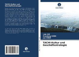 TACHI-Kultur und Geschäftsstrategie