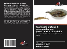 Idrolizzati proteici di gambero bianco: produzione e bioattività