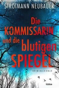 Die Kommissarin und die blutigen Spiegel